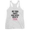 AvaWilde Boho Tops My Yoga Pants Have Never Been To Yoga Racerback Tank Top