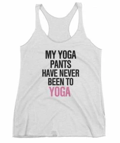 AvaWilde Boho Tops My Yoga Pants Have Never Been To Yoga Racerback Tank Top