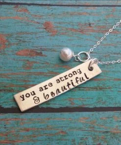 Gracefully Made Jewelry You Are Strong And Beautiful Inspirational Necklace